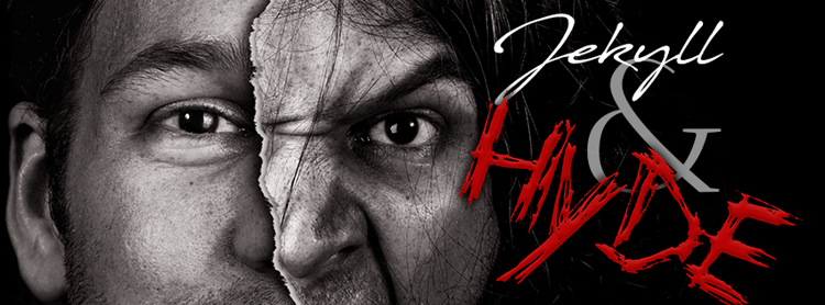 Dr. Jekyll and Mr. Hyde